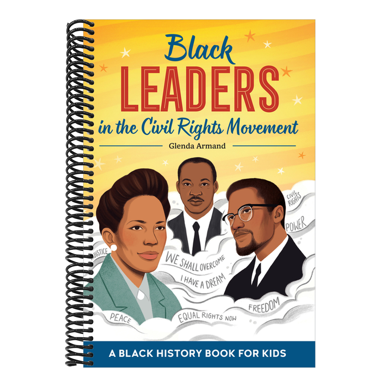 Black Leaders in the Civil Rights Movement: A Black History Book for Kids