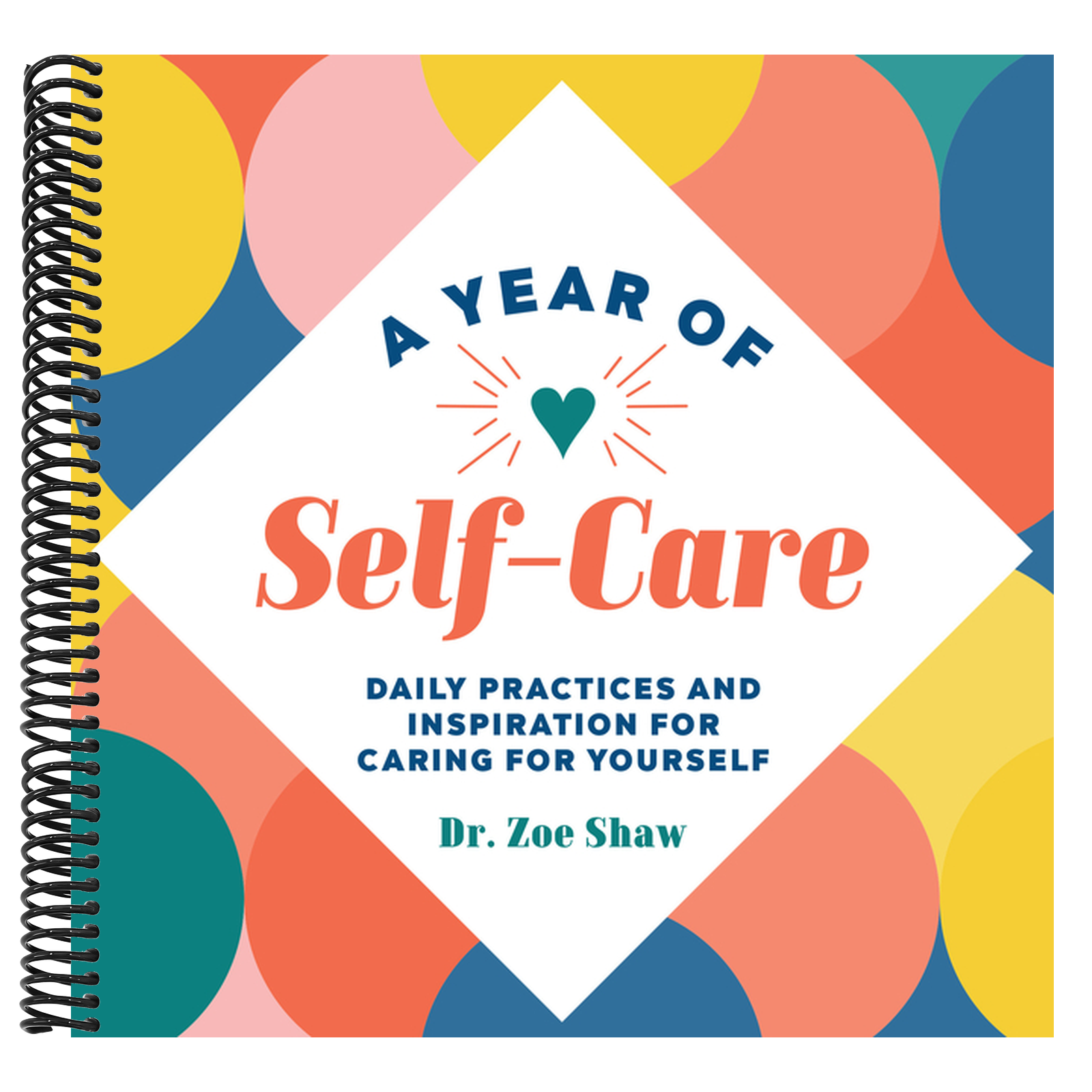 A Year of Self-Care: Daily Practices and Inspiration for Caring for Yourself