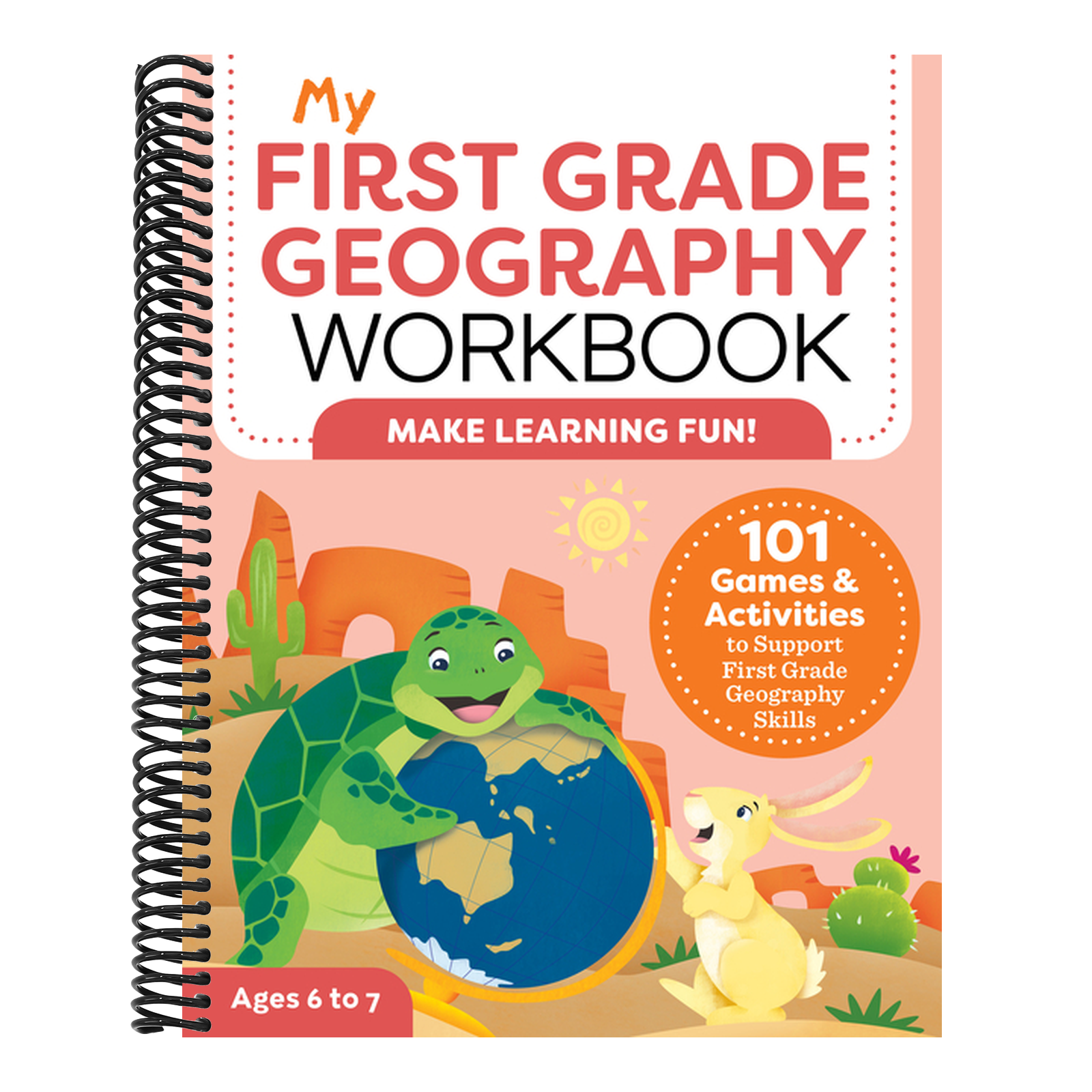 My First Grade Geography Workbook: 101 Games & Activities to Support First Grade Geography Skills