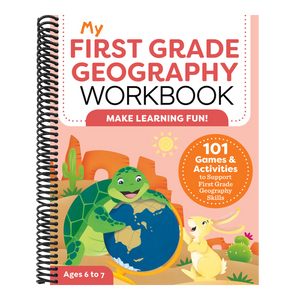 My First Grade Geography Workbook: 101 Games & Activities to Support First Grade Geography Skills