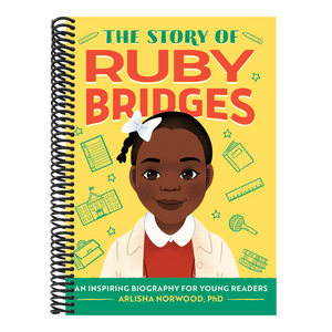 The Story of Ruby Bridges: An Inspiring Biography for Young Readers
