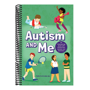 Autism and Me: An Empowering Guide with 35 Exercises, Quizzes, and Activities!