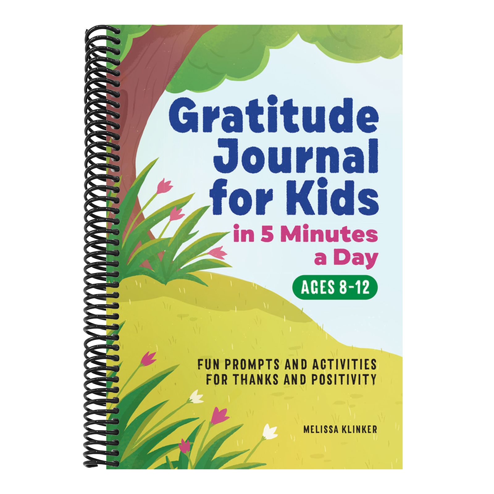 Gratitude Journal for Kids in 5-Minutes a Day: Fun Prompts and Activities for Thanks and Positivity