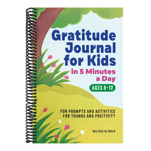 Gratitude Journal for Kids in 5-Minutes a Day: Fun Prompts and Activities for Thanks and Positivity