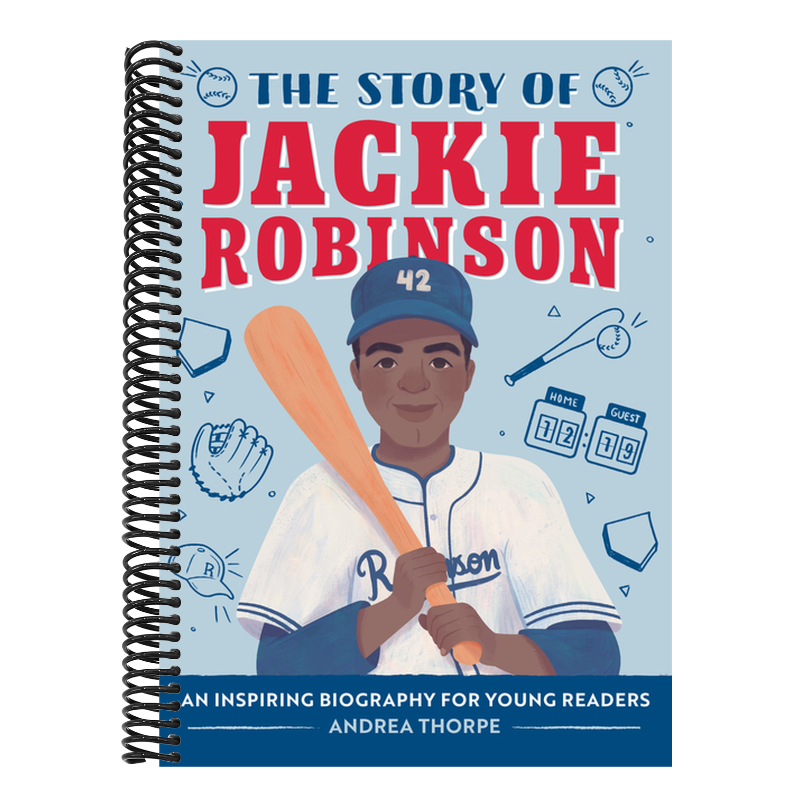 The Story of Jackie Robinson: An Inspiring Biography for Young Readers