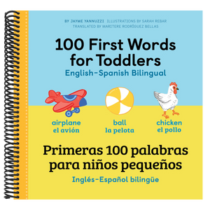 100 First Words for Toddlers: English-Spanish Bilingual: 100 Primeras Palabras Para Niños Pequeños: Inglés - Español Bilingüe