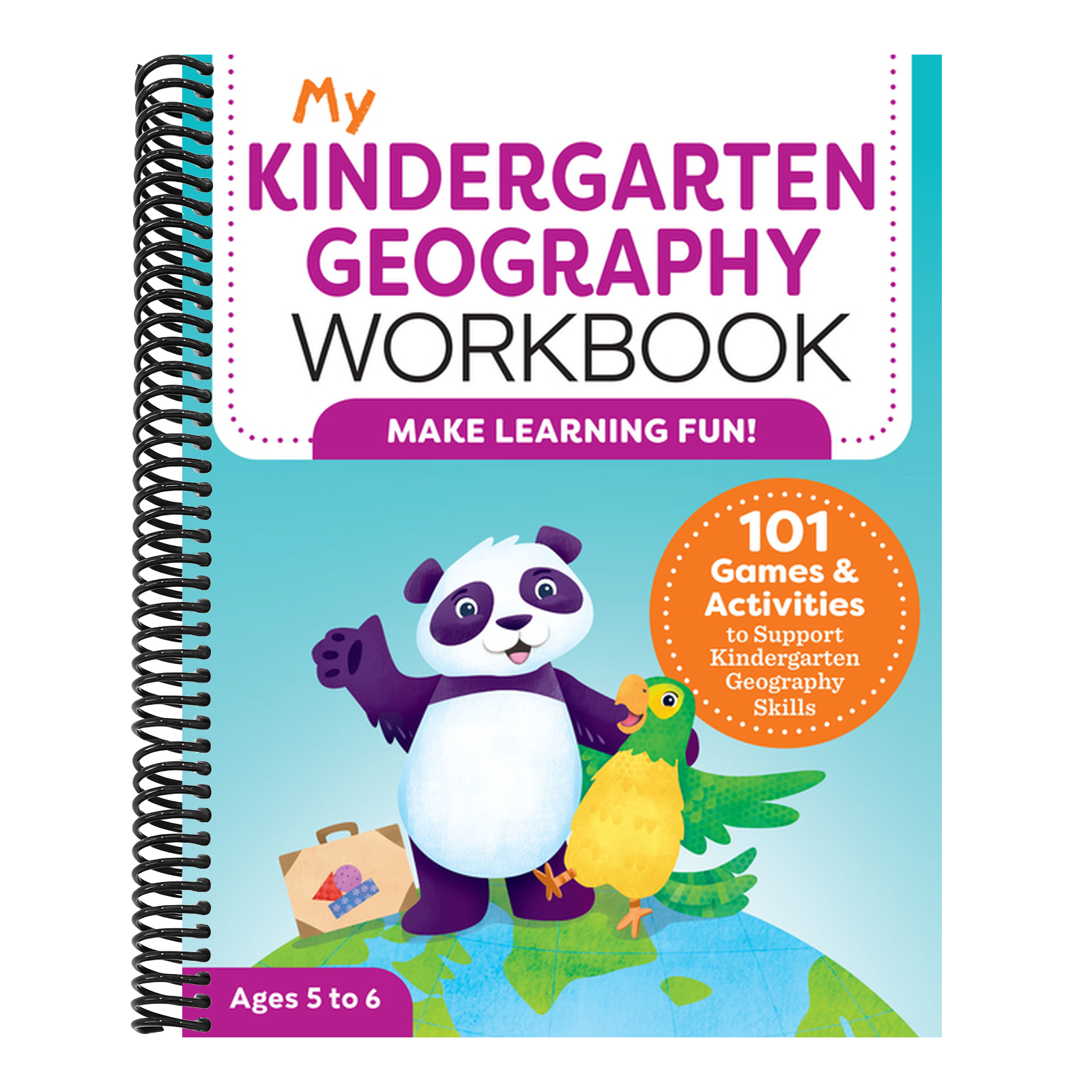 My Kindergarten Geography Workbook: 101 Games & Activities to Support Kindergarten Geography Skills
