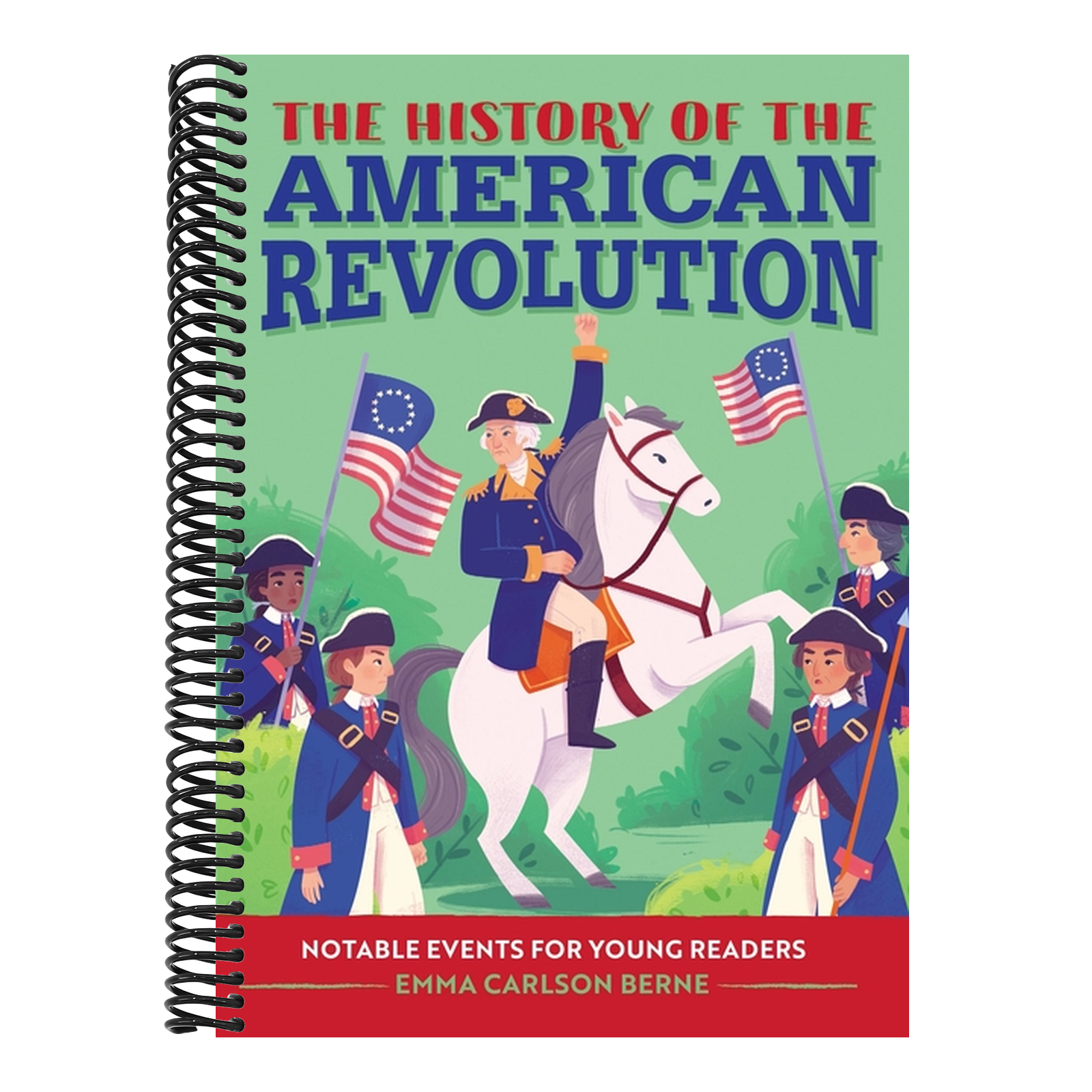 The History of the American Revolution: Notable Events for Young Readers