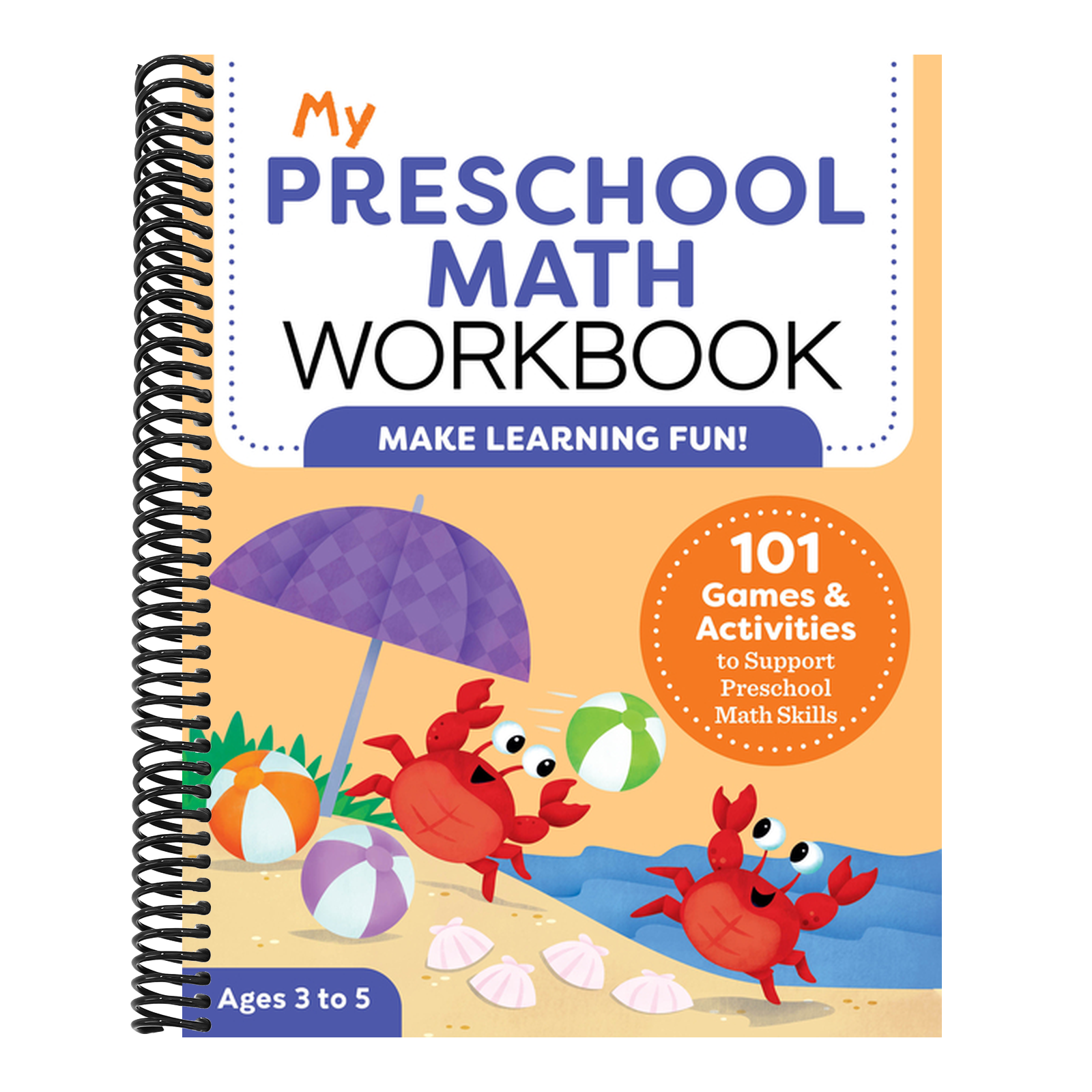 My Preschool Math Workbook: 101 Games and Activities to Support Preschool Math Skills