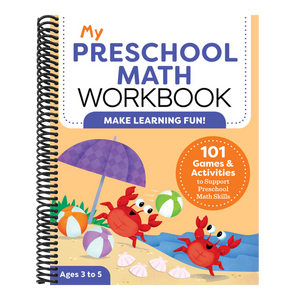 My Preschool Math Workbook: 101 Games and Activities to Support Preschool Math Skills