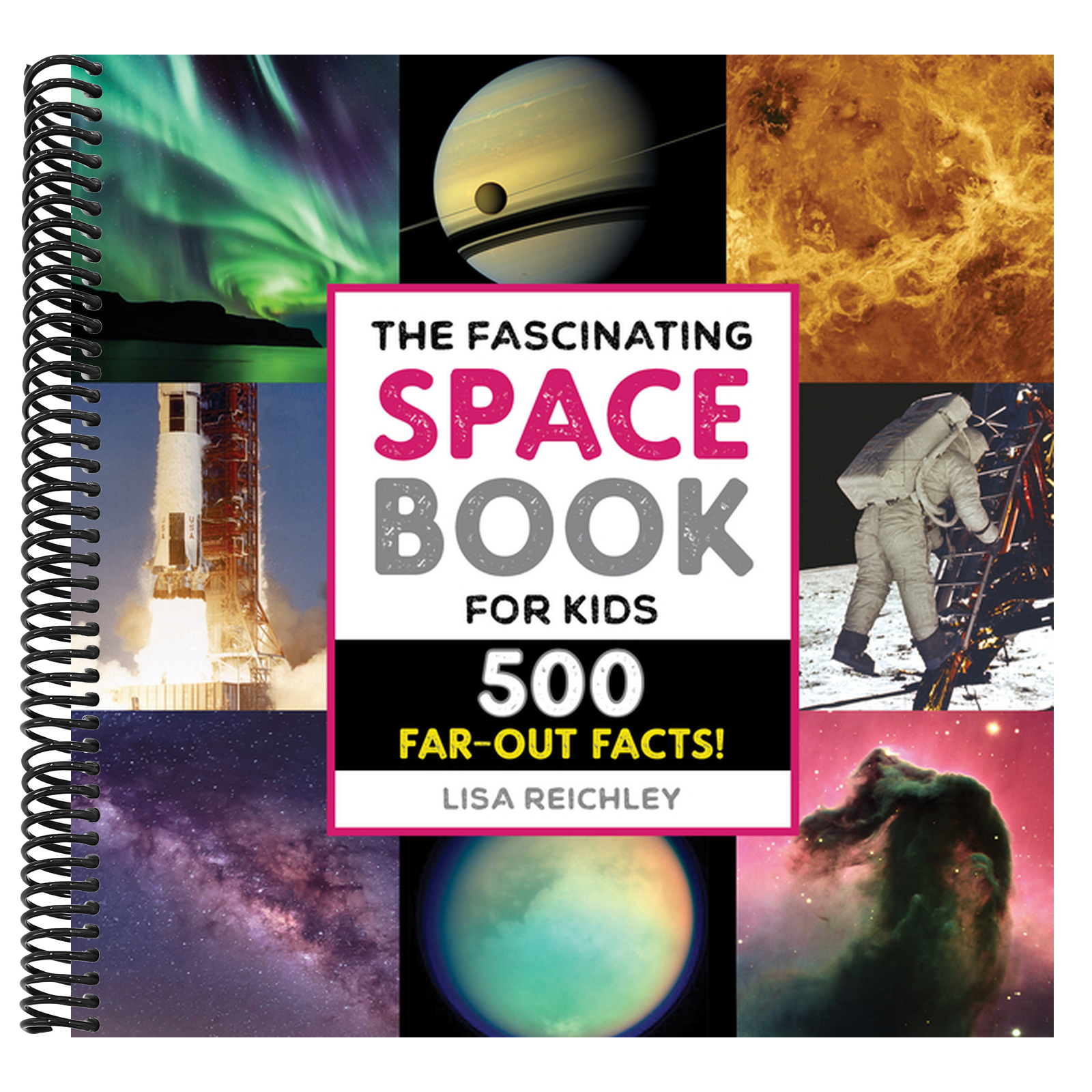 The Fascinating Space Book for Kids: 500 Far-Out Facts!