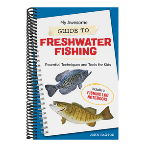 My Awesome Guide to Freshwater Fishing: Essential Techniques and Tools for Kids