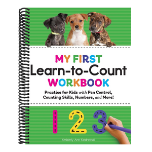 My First Learn-To-Count Workbook: Practice for Kids with Pen Control, Counting Skills, Numbers, and More!
