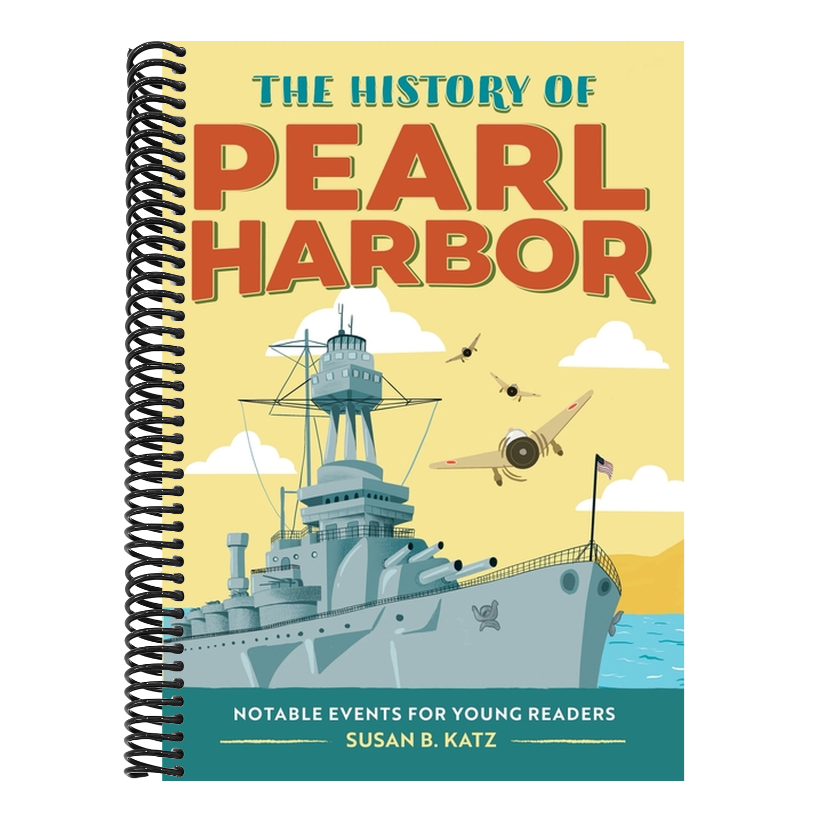 The History of Pearl Harbor: Notable Events for Young Readers