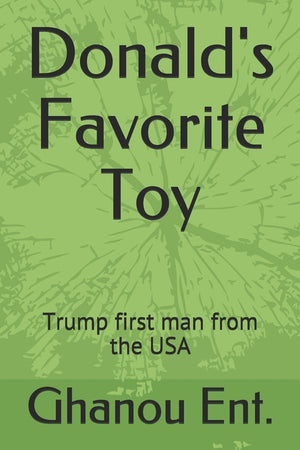 Donald's Favorite Toy: Trump first man from the USA