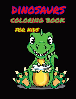 Dinosaur coloring book for kids: Great Gift for Boys & Girls, ages 4-8