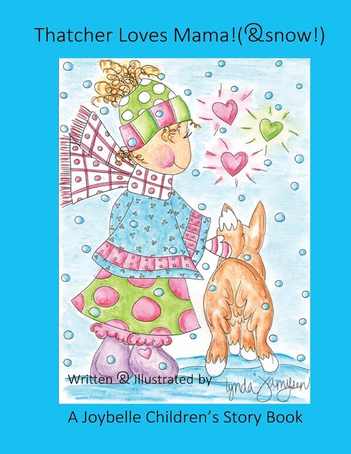 Thatcher Loves Mama! (& Snow!)