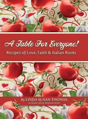 A Table for Everyone: Recipes of Love, Faith and Italian Roots