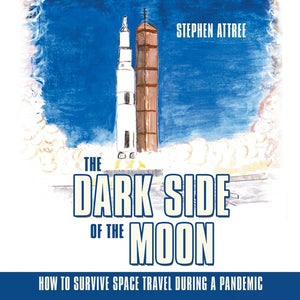 The Dark Side of the Moon: How to Survive Space Travel During a Pandemic