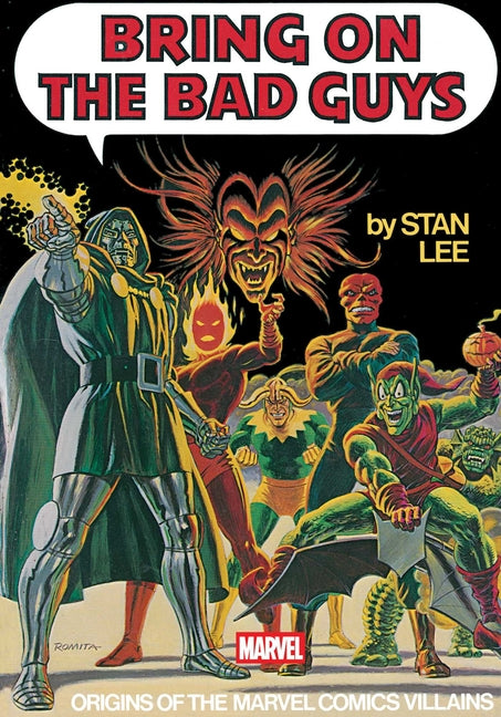 Bring on the Bad Guys: Origins of the Marvel Comics Villains