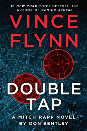 Double Tap: A Mitch Rapp Novel by Don Bentley (Mitch Rapp Novel #25)