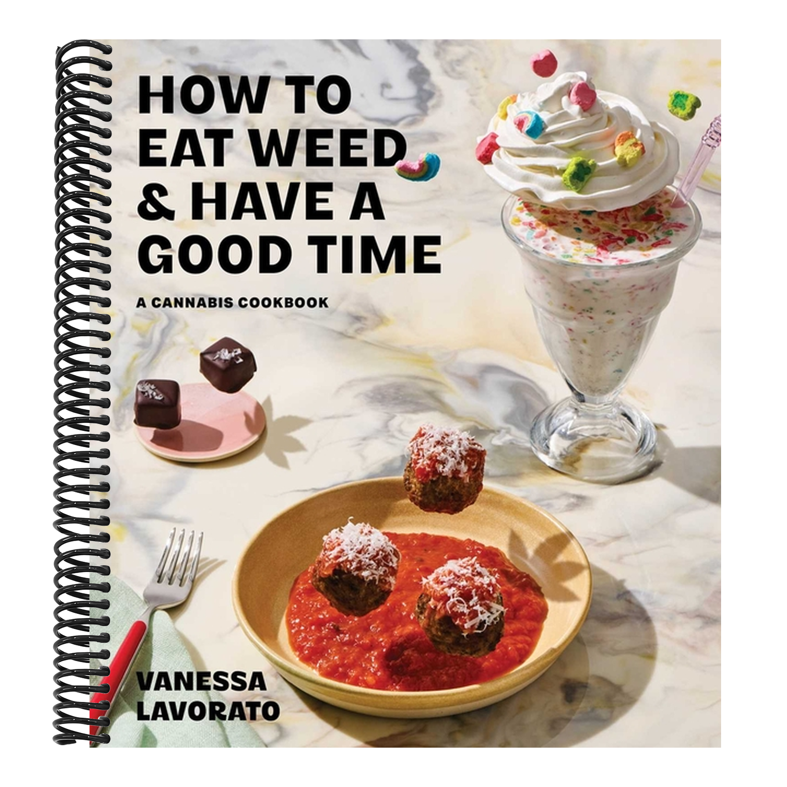 How to Eat Weed and Have a Good Time: A Cannabis Cookbook
