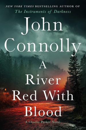 A River Red with Blood: A Thriller (Charlie Parker #23)