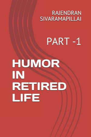 Humor in Retired Life: Part -1