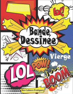 Bande Dessinée Vierge: Livre pour dessiner BD avec 96 planches de BD vierges pour Adultes, Ados & Enfants; Livre bd vide pour créer une BD ca