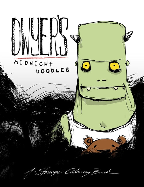 Dwyer's Midnight Doodles Adult Coloring Book: A strange coloring book