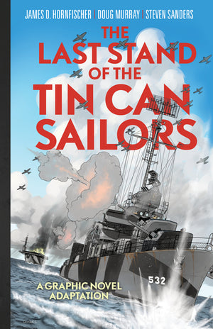 The Last Stand of Tin Can Sailors: The Extraordinary World War II Story of the U.S. Navy's Finest Hour (Adaptation)