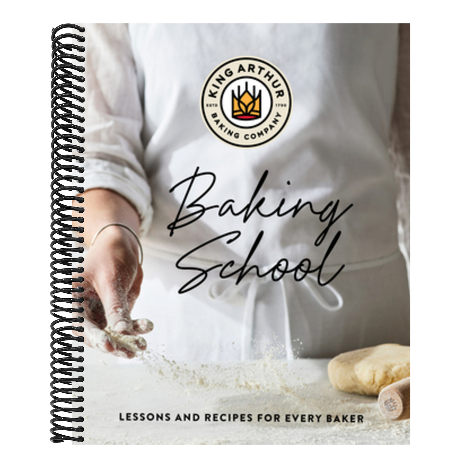 The King Arthur Baking School: Lessons and Recipes for Every Baker