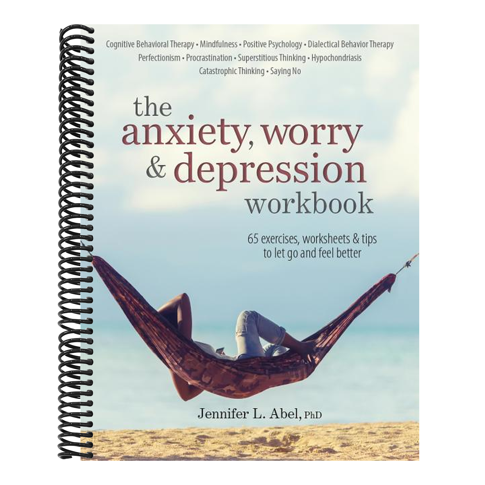 The Anxiety, Worry & Depression Workbook: 65 Exercises, Worksheets & Tips to Improve Mood and Feel Better