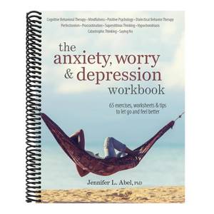The Anxiety, Worry & Depression Workbook: 65 Exercises, Worksheets & Tips to Improve Mood and Feel Better