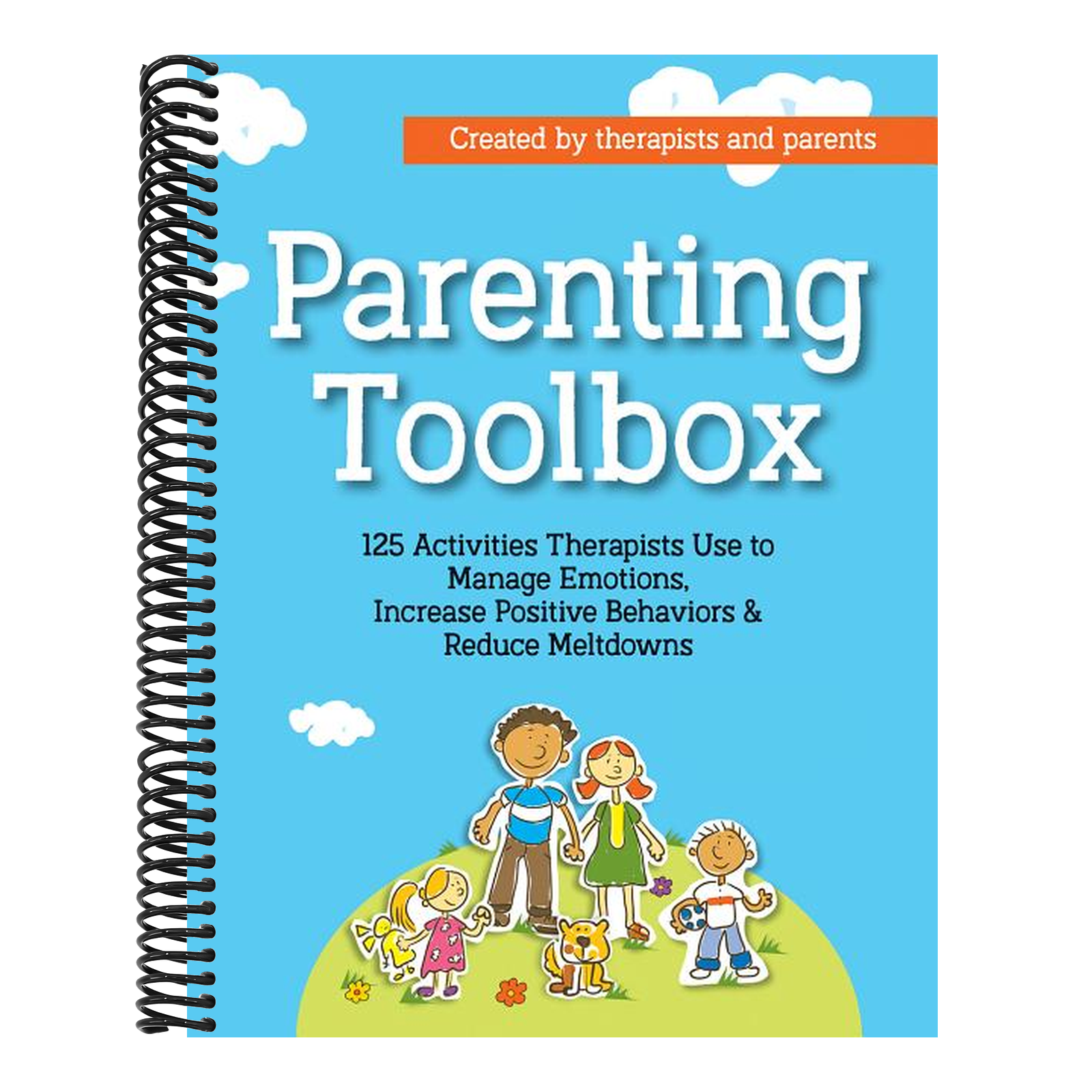 Parenting Toolbox: 125 Activities Therapists Use to Reduce Meltdowns, Increase Positive Behaviors & Manage Emotions