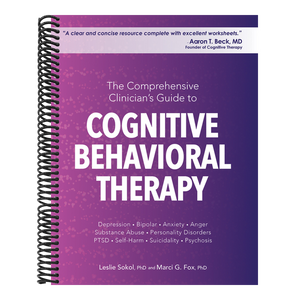 The Comprehensive Clinician's Guide to Cognitive Behavioral Therapy