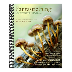 Fantastic Fungi: How Mushrooms Can Heal, Shift Consciousness, and Save the Planet