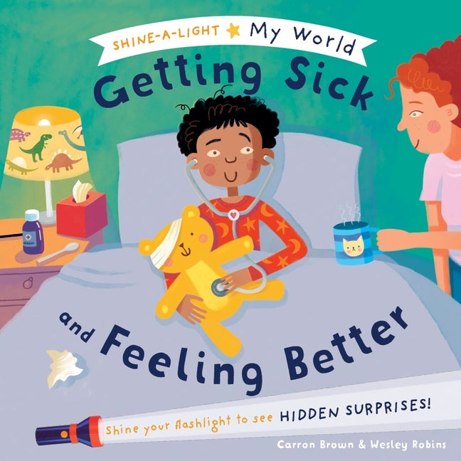 My World Getting Sick and Feeling Better (Shine-A-Light My World)