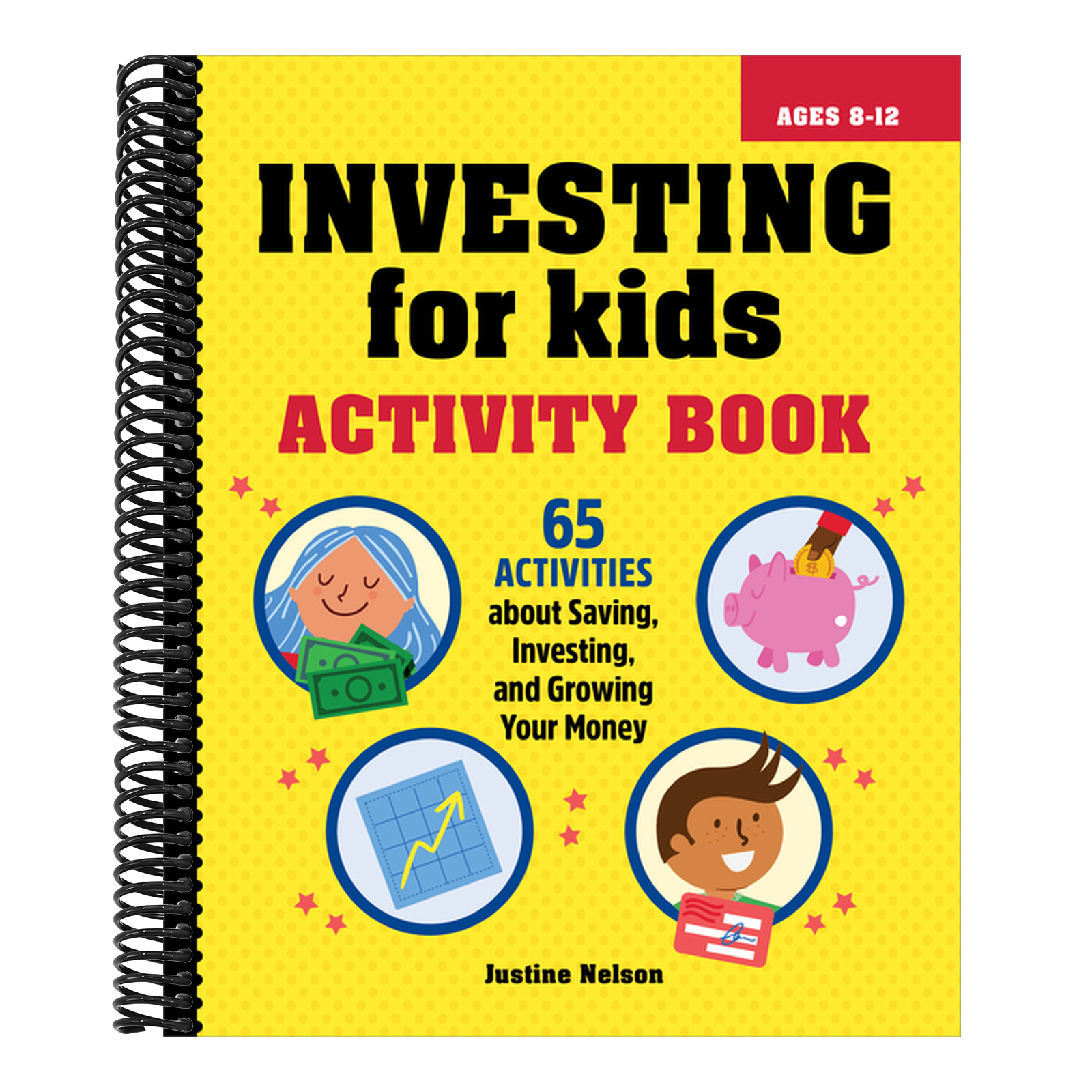 Investing for Kids Activity Book: 65 Activities about Saving, Investing, and Growing Your Money