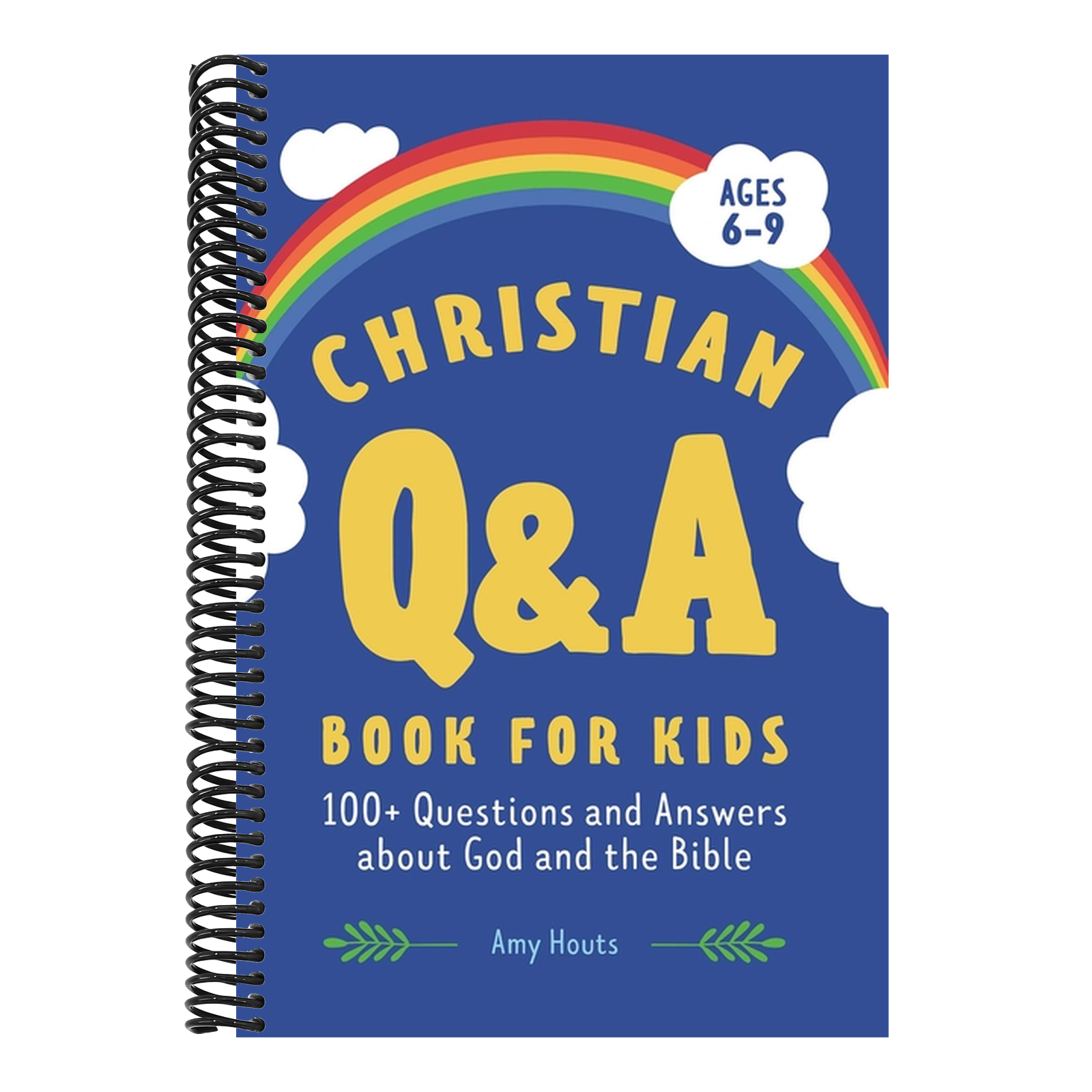 The Christian Q&A Book for Kids: 100+ Questions and Answers about God and the Bible