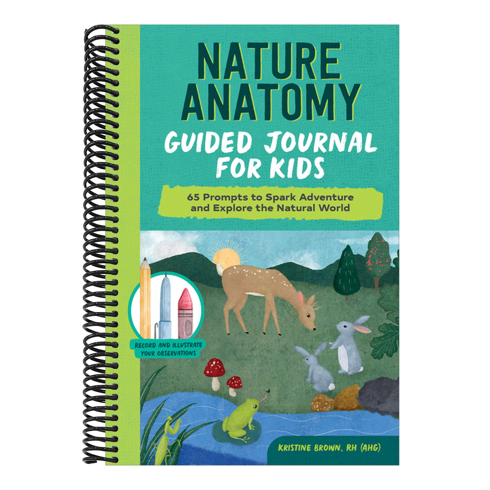 Nature Anatomy Guided Journal for Kids: 65 Prompts to Spark Adventure and Explore the Natural World