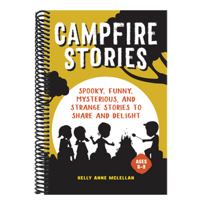 Campfire Stories: Spooky Stories to Share and Delight