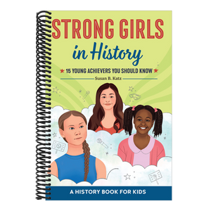 Strong Girls in History: 15 Young Achievers You Should Know
