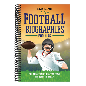 Football Biographies for Kids: The Greatest NFL Players from the 1960s to Today