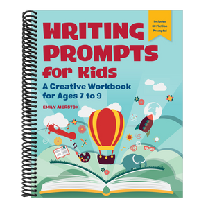 Writing Prompts for Kids: A Creative Workbook for Ages 7 to 9