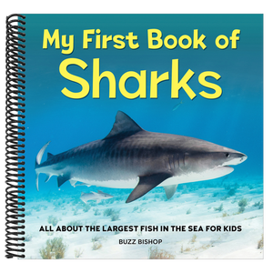 My First Book of Sharks: All about the Largest Fish in the Sea for Kids