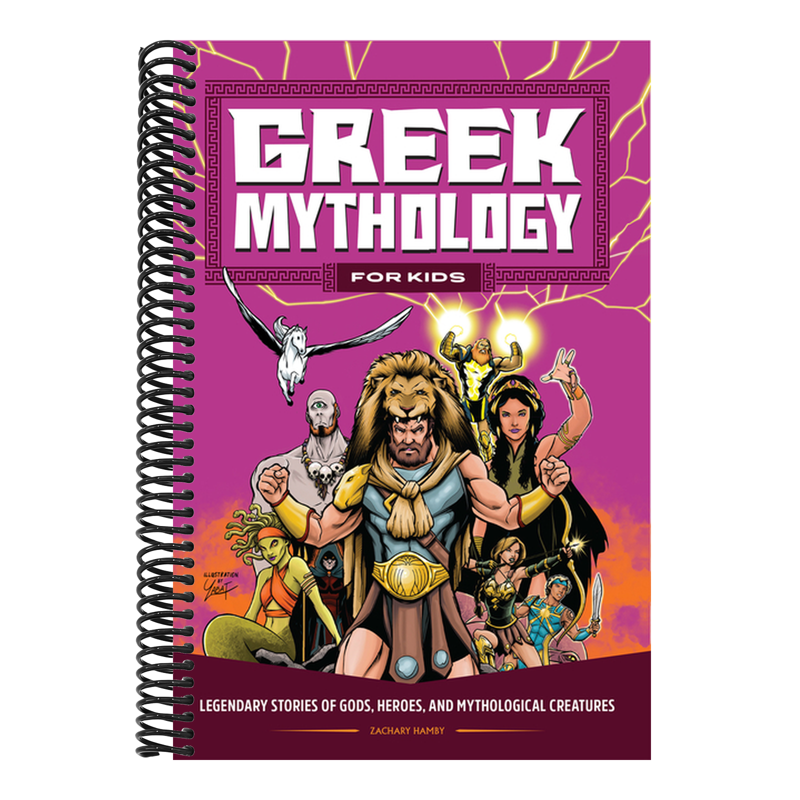 Greek Mythology for Kids: Legendary Stories of Gods, Heroes, and Mythological Creatures