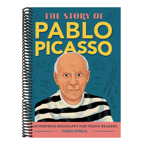 The Story of Pablo Picasso: An Inspiring Biography for Young Readers