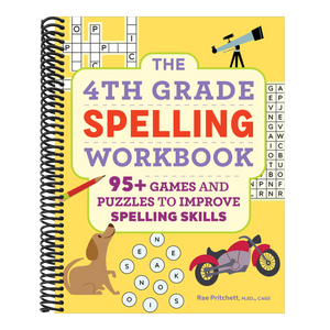 The 4th Grade Spelling Workbook: 95+ Games and Puzzles to Improve Spelling Skills