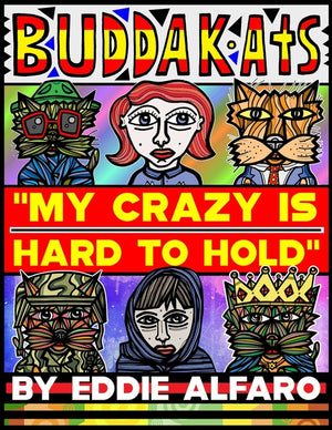 My Crazy is Hard to Hold: The BuddaKats